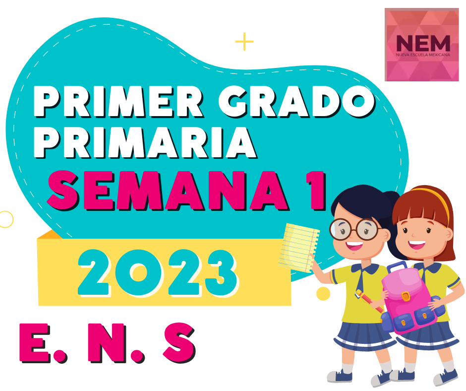 Semana 1 Primer grado de primaria Planeación por Aprendizaje Basado en Problemas (ABP) (Ética, naturaleza y sociedades) del 28 de agosto al 1 de septiembre 2023